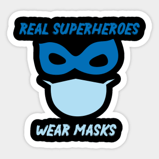 Real Superheroes Wear Masks Funny Quote Sticker